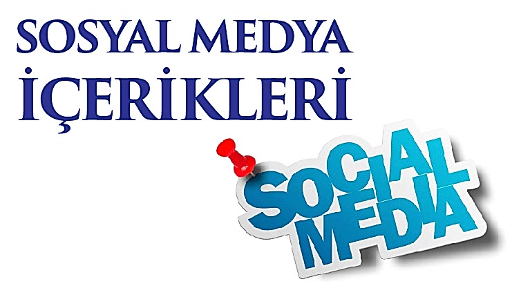 Sosyal Medya İçerikleri